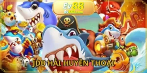 JDB Hải Huyền Thoại: Khám Phá Game Bắn Cá Đỉnh Cao Tại EV88