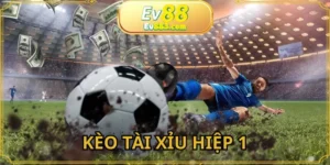 Kèo Tài Xỉu Hiệp 1 - Bí Quyết Soi Cược Tăng Tỷ Lệ Thắng