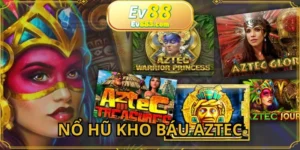 Nổ Hũ Kho Báu Aztec: Không Gian Săn Thưởng Huyền Bí Tại EV88